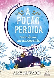 Livro A poção perdida: Diário de uma garota alquimista (A poção secreta Livro 2)