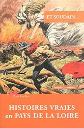 Et soudain, histoires vraies en Pays de la Loire