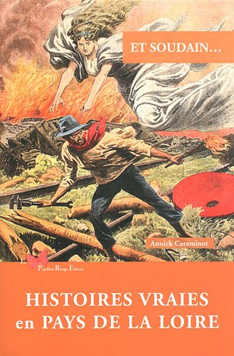 Et soudain, histoires vraies en Pays de la Loire