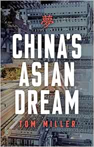 China's Asian Dream: Empire Building along the New Silk ...