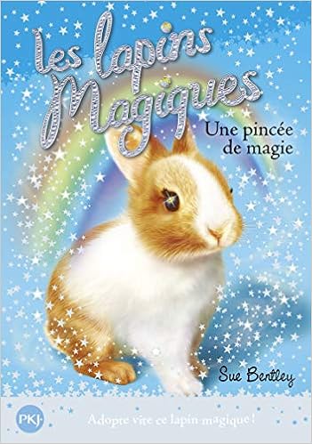 5 Les Lapins Magiques Une Pincee De Magie 5 Amazon Fr Bentley Sue Bouchareine Christine Livres