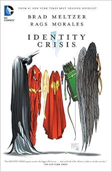 Identity Crisis (New Edition), by Brad Meltzer Identity Crisis (New Edition), by Brad Meltzer