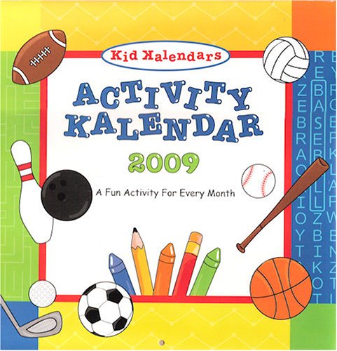 Kids Kalendars Sports Activity Kalendar 2009 a Fun Activity for Every Month by 