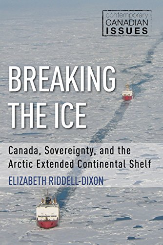 [D0wnl0ad] Breaking the Ice: Canada, Sovereignty, and the Arctic Extended Continental Shelf (Contemporary Canad<br />[P.D.F]