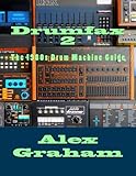 Drumfax 2: The 1980s Drum Machine Guide (Volume 2) by Alex Graham