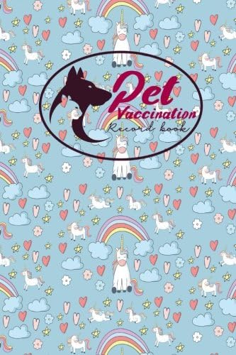 Pet Vaccination Record Book: Cattle Vaccine Book, Vaccination Record Card, Pet Vaccine Record Book, Vaccine Booklet, Cute Unicorns Cover: Volume 75