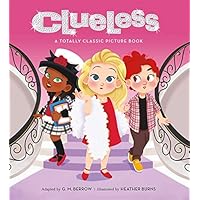Clueless: A Totally Classic Picture Book