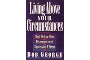 Living Above Your Circumstances