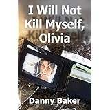 I Will Not Kill Myself, Olivia (Kindle Edition)