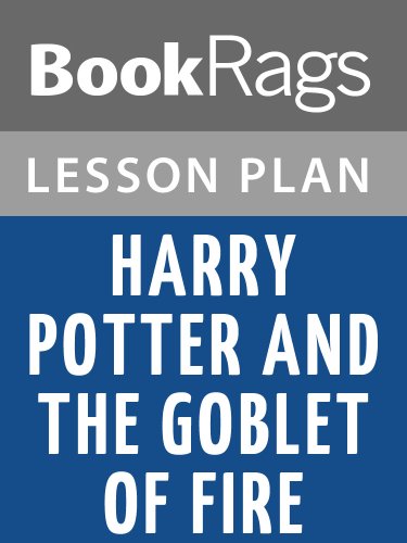 Lesson Plans Harry Potter and the Goblet of Fire