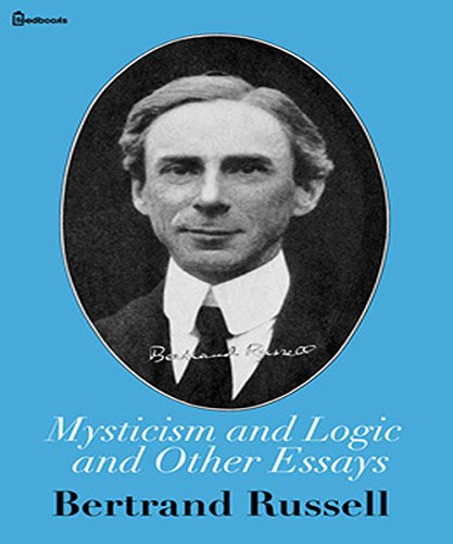 Mysticism and Logic and Other Essays(Annotated)