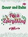 F*ck Everything (Sweary Words Coloring Book for Adults): Swear Word Coloring book (Swear and Relax) (Volume 13) by Swear and Relax, Swear Word Adult Coloring Book