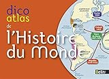 Dico atlas de l'histoire du monde by 