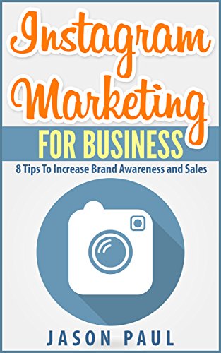 Amazon Com Instagram Marketing For Business 8 Tips To Create