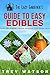 The Lazy Gardener's Guide to Easy Edibles: 25+ Edible Plants Anyone Can Grow by Trey Watson