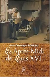 Les  après-midi de Louis XVI