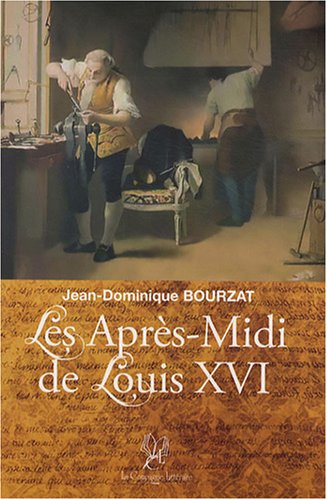 Les  après-midi de Louis XVI