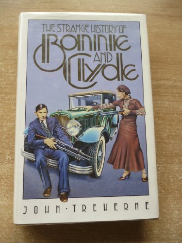 The Strange History Of Bonnie And Clyde