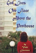 God Lives One Floor Above the Penthouse