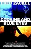Front cover for the book Cocaine and Blue Eyes by Fred Zackel