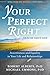Your Perfect Right: Assertiveness and Equality in Your Life and Relationships