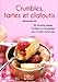 Petit Livre de - Crumbles, tartes et clafoutis (Le petit livre) (French Edition) by