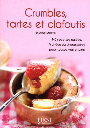 Petit Livre de - Crumbles, tartes et clafoutis (Le petit livre) (French Edition) by Héloïse Martel