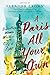 A Paris All Your Own: Bestselling Women Writers on the City of Light