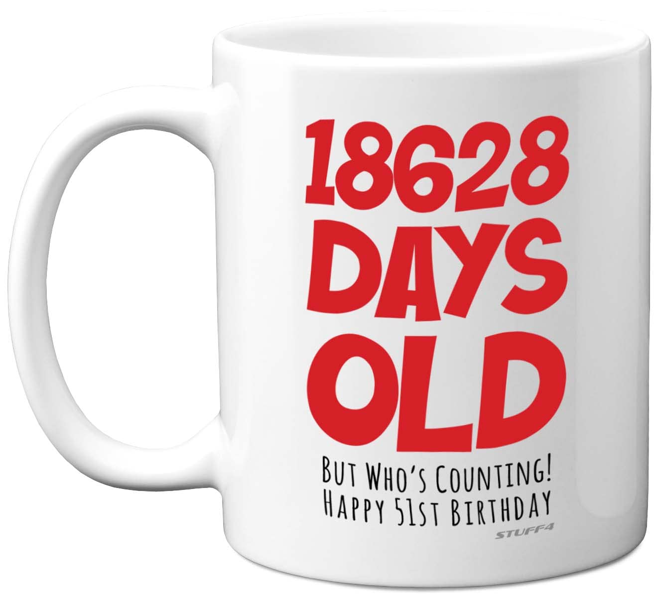 51st Birthday Mug Gift for Men Women Him Her - 18628 Days Old - Funny Adult Fifty-One Fifty-First Happy Birthday Present for Dad Mum Nan Grandad Uncle Auntie, 11oz Ceramic Dishwasher Safe Coffee Mugs