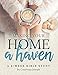 Making Your Home a Haven: A 4-Week Bible Study by Courtney Joseph