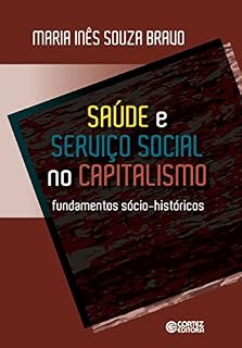 Livro Saúde e serviço social no capitalismo: Fundamentos sócio-históricos