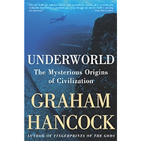 Underworld: The Mysterious Origins of Civilization book cover Underworld: The Mysterious Origins of Civilization book cover