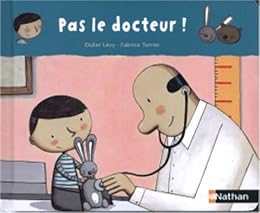Pas le docteur !