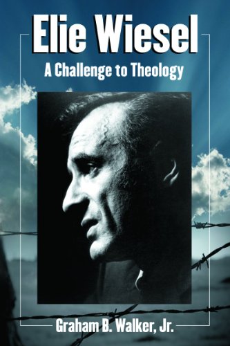 Elie Wiesel: A Challenge to Theology