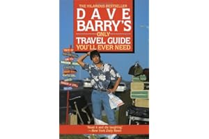 Dave Barry's Only Travel Guide You'll Ever Need