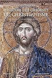 Histoire des origines du christianisme : Volume 1, Vie de Jésus, Les Apôtres, Saint Paul by
