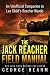 The Jack Reacher Field Manual: An Unofficial Companion to Lee Child’s Reacher Novels by George Beahm