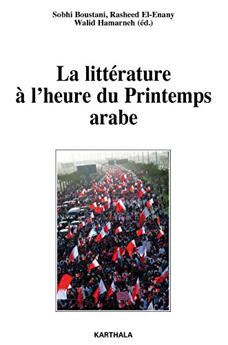 La  littérature à l'heure du Printemps arabe