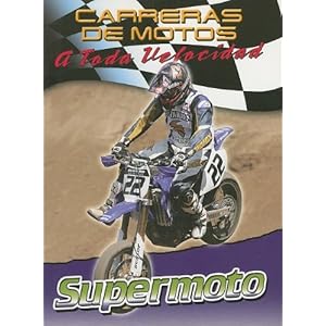 Supermoto (Carreras De Motos: a Toda Velocidad/motorcycle Racing: the Fast Track) (Spanish Edition)