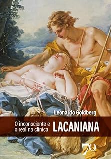 Livro O inconsciente e o real na clínica lacaniana