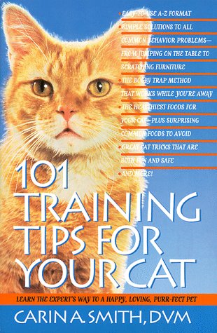 101 Training Tips for Your Cat by Carin A. Smith