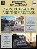 Image de British Railways Past and Present: Avon, Cotswolds and the Malverns No.16 (British Railways Past & Present)