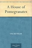 A House of Pomegranates by