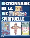 Dictionnaire de la vie spirituelle by 