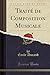 Traité de Composition Musicale (Classic Reprint) (French Edition) by 