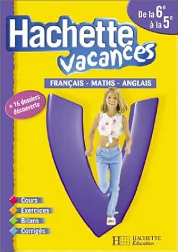 Download Hachette Vacances : Français - Mathématiques - Anglais, de la 6e à la 5e - 11-12 ans (+ corrigé) PDF