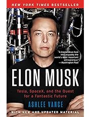 Elon Musk: Tesla, SpaceX, and the Quest for a Fantastic Future