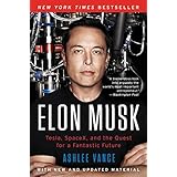 Elon Musk: Tesla, SpaceX, and the Quest for a Fantastic Future
