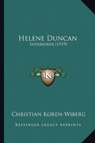 Helene Duncan: Interiorer (1919) (Danish Edition) by Christian Koren-Wiberg