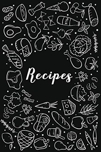 Recipes: My Recipe Book To Write In Make Your Own Cookbook - My Best Recipes And Blank Recipe Book Journal For Personalized Recipes - Blank Recipe Journal And Organizer For Recipes